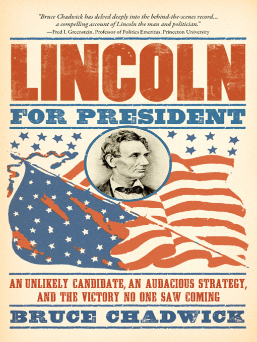 Title details for Lincoln for President by Bruce Chadwick - Available